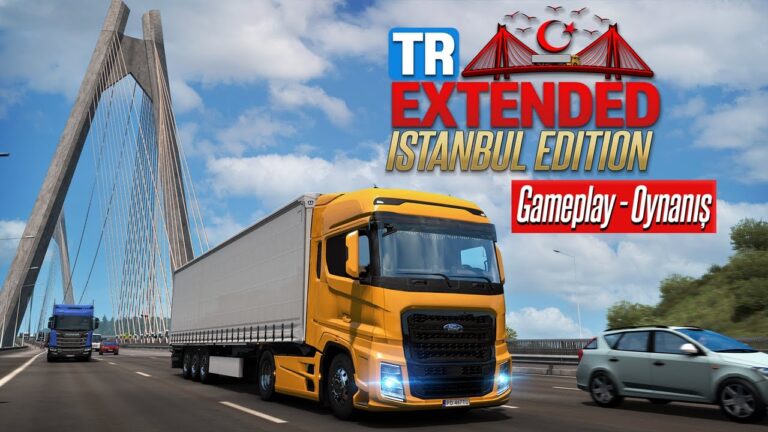 ETS 2 TR Extended Map: Istanbul Edition – Gameplay Preview #1 [Video]